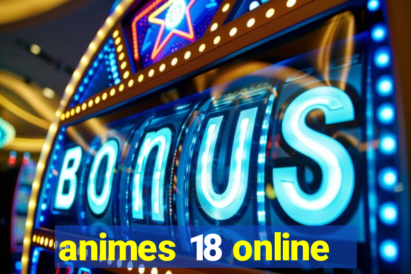 animes 18 online