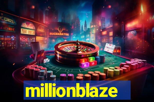 millionblaze