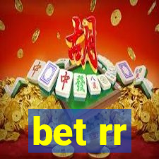 bet rr