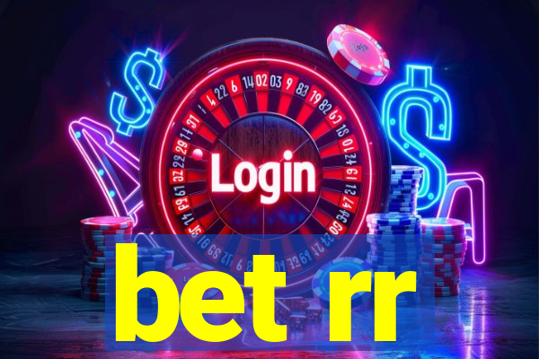 bet rr