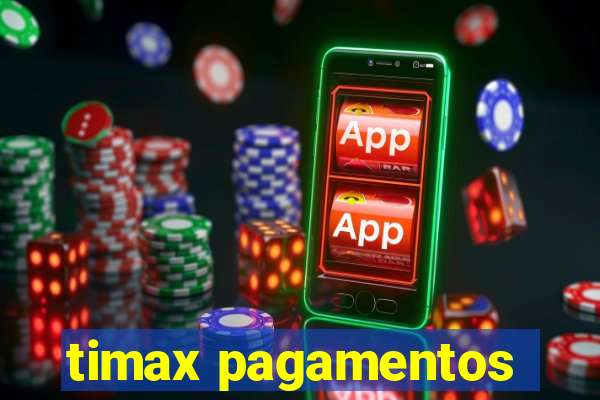 timax pagamentos