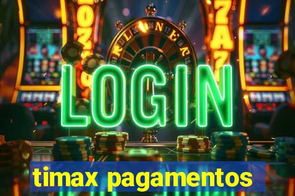 timax pagamentos