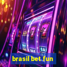 brasil bet fun