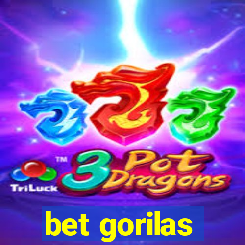 bet gorilas