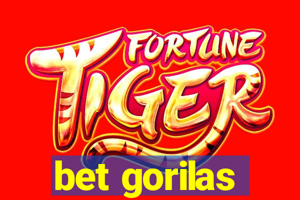 bet gorilas