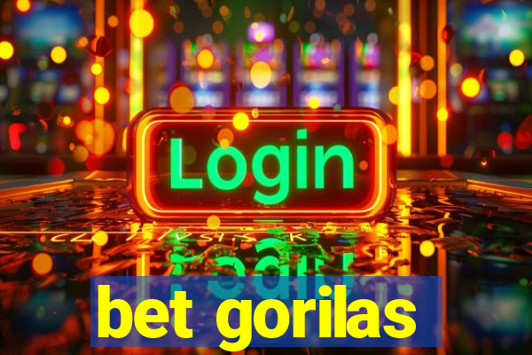 bet gorilas