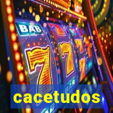 cacetudos