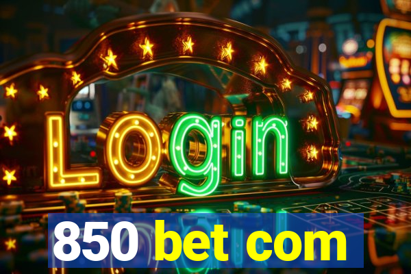 850 bet com