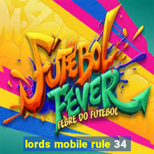 lords mobile rule 34