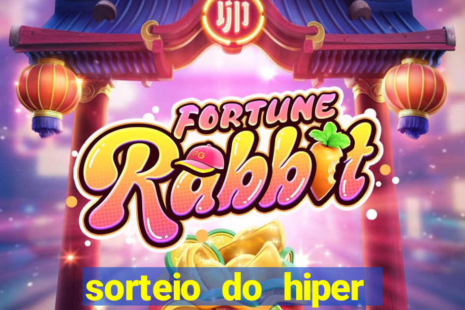 sorteio do hiper cap de hoje ao vivo