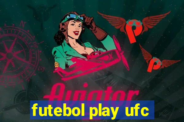 futebol play ufc