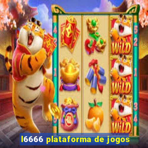 l6666 plataforma de jogos