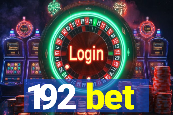 192 bet