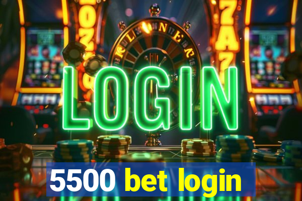 5500 bet login