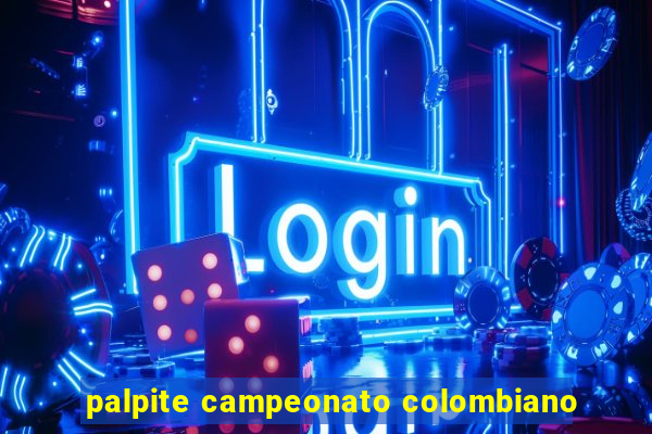 palpite campeonato colombiano