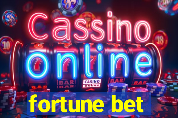 fortune bet