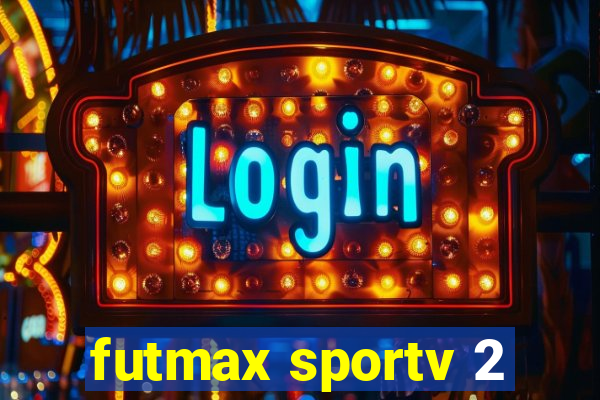 futmax sportv 2