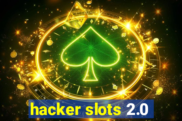 hacker slots 2.0