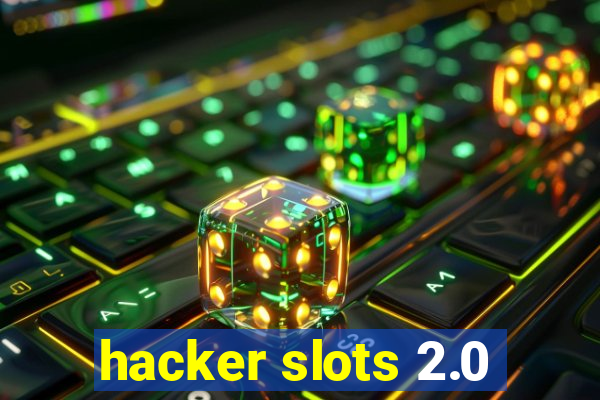 hacker slots 2.0