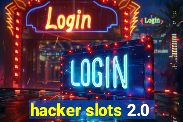 hacker slots 2.0