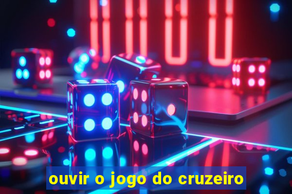 ouvir o jogo do cruzeiro