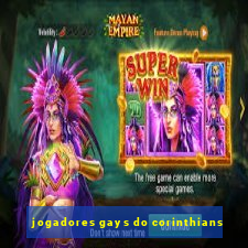 jogadores gays do corinthians