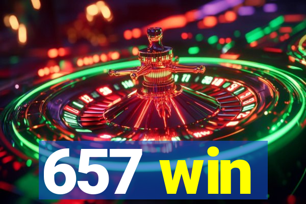 657 win