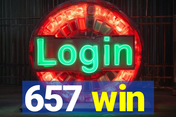 657 win