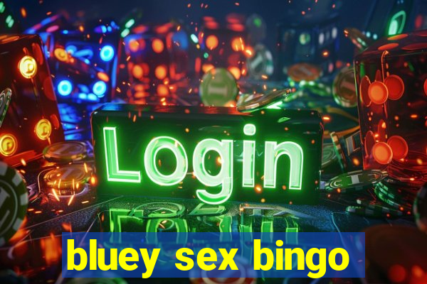 bluey sex bingo