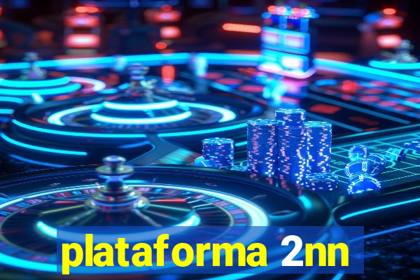 plataforma 2nn