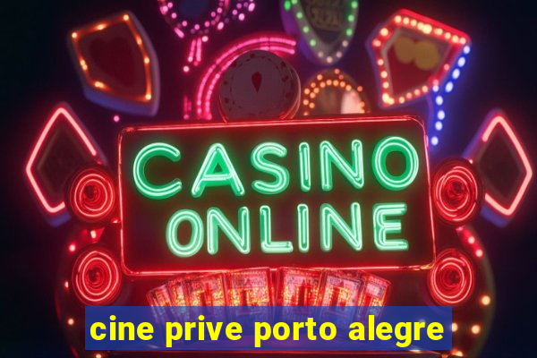 cine prive porto alegre