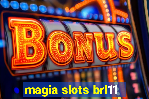 magia slots brl11