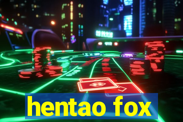 hentao fox