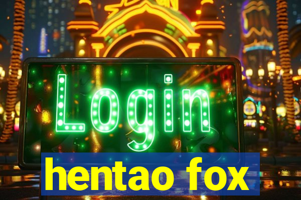 hentao fox