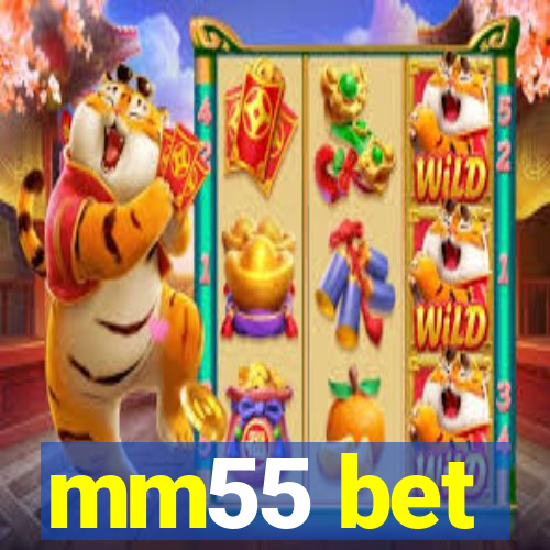 mm55 bet