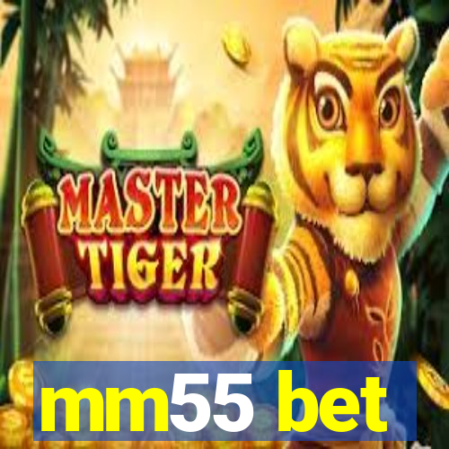 mm55 bet