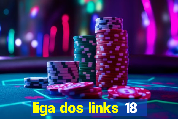 liga dos links 18