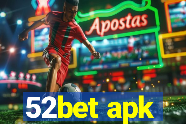 52bet apk