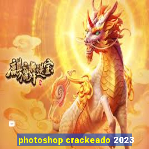 photoshop crackeado 2023