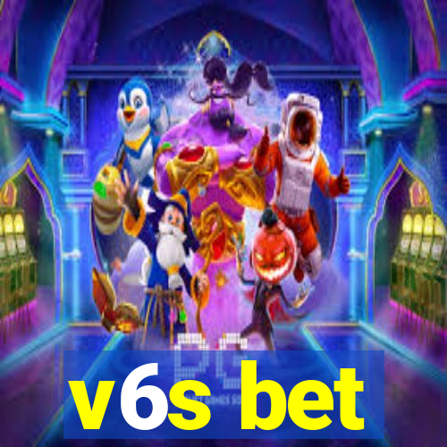 v6s bet