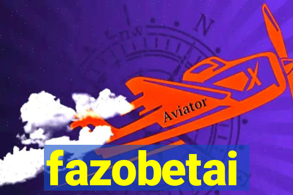 fazobetai