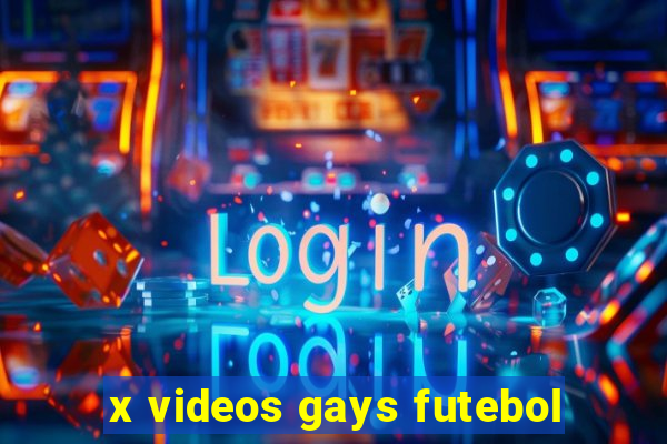 x videos gays futebol