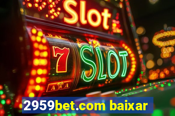 2959bet.com baixar