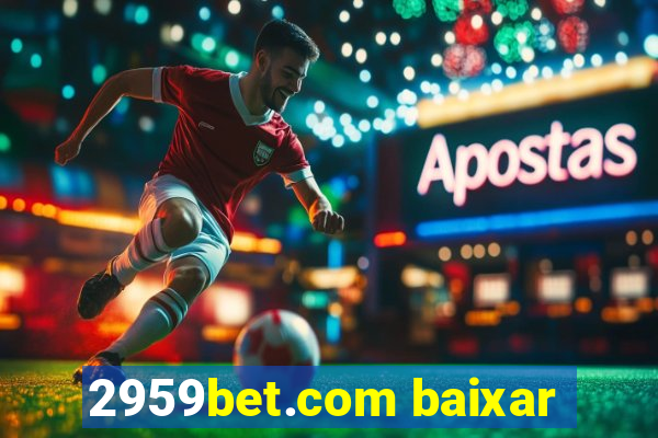 2959bet.com baixar