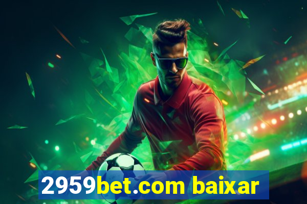 2959bet.com baixar