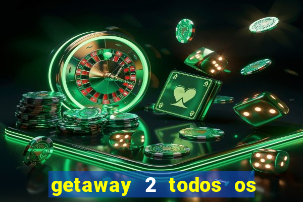 getaway 2 todos os carros 2024