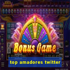 top amadores twitter