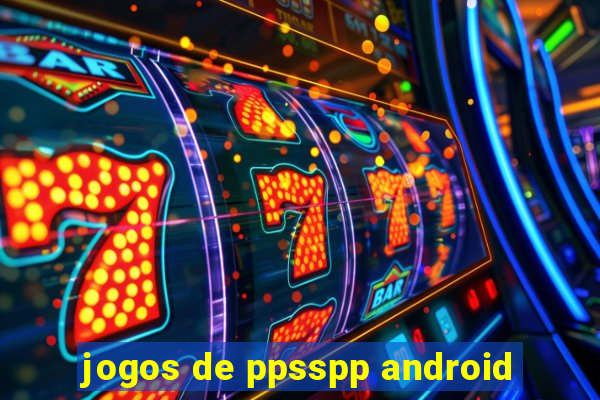 jogos de ppsspp android