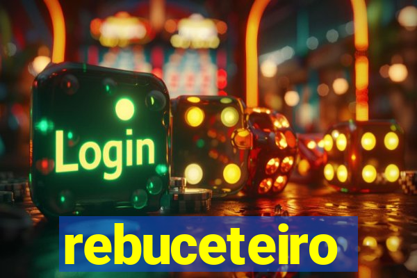 rebuceteiro