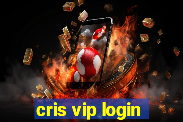 cris vip login